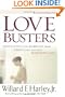 Love Busters: Protecting Your Marriage from Habits That Destroy Romantic Love