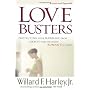 Love Busters: Protecting Your Marriage from Habits&hellip by Willard F. Jr. Harley