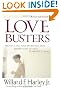 Love Busters: Protecting Your Marriage from Habits That Destroy Romantic Love