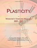 Plasticity: Websters Timeline History, 2005 - 2007