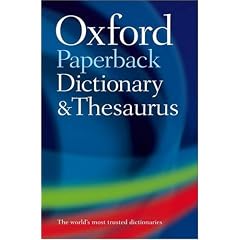 Oxford Paperback Dictionary and Thesaurus (Dictionary/Thesaurus)