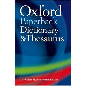 Oxford Paperback Dictionary and Thesaurus (Dictionary/Thesaurus)