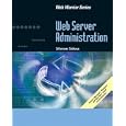 Web Server Administration (Web Warrior) by Steve Silva