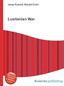 Lusitanian War: Amazon.co.uk: Ronald Cohn Jesse Russell: Books