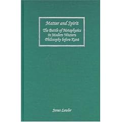 Matter and Spirit: The Battle of Metaphysics in Modern Western Philosophy Before Kant