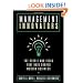 Management Innovators: The People and Ideas that Have Shaped Modern Business