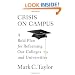Crisis on Campus: A Bold Plan for Reforming Our Colleges and Universities