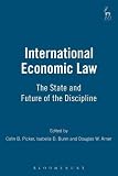 International economic law : the state and future of the discipline