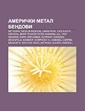 Ameri KI Metal Bendovi: Metalika, Merilin Menson, Linkin Park, Iced Earth, Pantera, Drim Tijater, Fates Warning, All That Remains, Korn