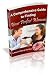 A Comprehensive Guide to Finding Your Perfect Woman: A Man's Dating Toolbox