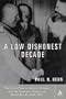 Low, Dishonest Decade: The Great Powers, Eastern Europe and the Economic Origins of World War II