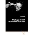 The Rape of Lilith: The Degradation of the Dark Mother