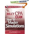 Wiley CPA Exam: How to Master Simulations (with CD ROM) (Wiley Cpa Exam)