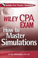 Wiley CPA Exam: How to Master Simulations (with CD ROM)