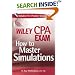 Wiley CPA Exam: How to Master Simulations (with CD ROM) (Wiley Cpa Exam)
