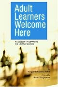 Adult Learners Welcome Here: A Handbook for Librarians and Literacy Teachers