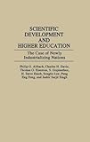 Scientific development and higher education : the case of newly industrializing nations