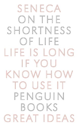On the Shortness of Life (Penguin Great Ideas)