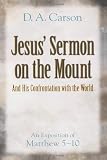 Jesus' Sermon on the Mount And His Confrontation With the World (0801065313) by Carson, D. A.