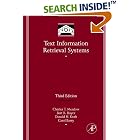 Click here to buy Text Information Retrieval Systems, Third Edition (Library and... by  Charles T. Meadow, Bert R. Boyce, Donald H. Kraft, and Carol L Barry.