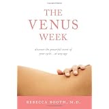 The Venus Week: Discover the Powerful Secret of Your Cycle...at Any Age