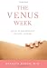 The Venus Week: Discover the Powerful Secret of Your Cycle...at Any Age