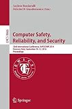 Computer safety, reliability, and security : 33rd International Conference, SAFECOMP 2014, Florence, Italy, September 10-12, 2014, proceedings