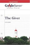 GradeSaver (TM) ClassicNotes: The Giver
