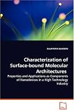 Characterization of Surface-bound Molecular Architectures - Properties and Applications as Components of Nanodevices in a High Technology Industry