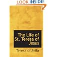 The Life of St. Teresa of Jesus by Teresa of Avila