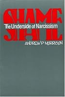 Shame: The Underside of Narcissism
