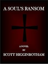 Click to Download Free Kindle Book -> A Soul's Ransom