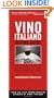 Vino Italiano Buying Guide: The Ultimate Quick Reference to the Great Wines of Italy