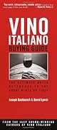 Vino Italiano Buying Guide: The Ultimate Quick Reference to the Great Wines of Italy