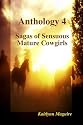 Anthology 4 - Sagas of Sensuous Mature Cowgirls