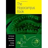 The Hippocampus Book (Oxford Neuroscience Series)