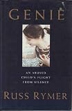 Genie: An Abused Child s Flight from Silence [Hardcover]