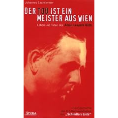 Der Tod ist ein Meister aus Wien: Leben und Taten des Amon Leopold G�th