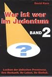 Wer ist Wer im Judentum , Lexikon der j�dischen Prominenz zweiter Band, - 