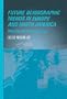 Future Demographic Trends in Europe and North America: What Can We Assume Today? (Studies in Population)