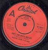 DON`T YOU WRITE HER OFF 7" (45)