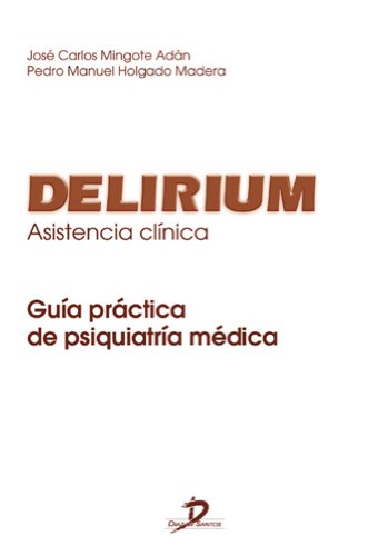 Delirium: asistencia clínica: 1 (Spanish Edition)