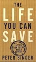The Life You Can Save: Acting Now to End World Poverty