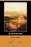 By the Ionian Sea (Dodo Press)