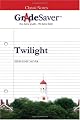 GradeSaver (TM) ClassicNotes: Twilight Study Guide