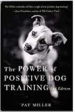 The Power of Positive Dog Training (Paperback)