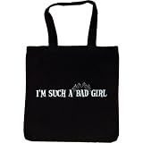 Tote Bag : I'M SUCH A BAD GIRL