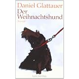 Der Weihnachtshund: Romanvon "Daniel Glattauer"