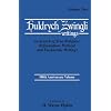 Huldrych Zwingli Writings: In Search of True Religion: Reformation, Pastoral and Eucharistic Writings, Vol. Two (Pittsburgh Theological Monographs, 12-13)
