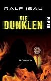 Die Dunklen: Roman - Ralf Isau